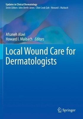 Local Wound Care for Dermatologists - 9783030288747