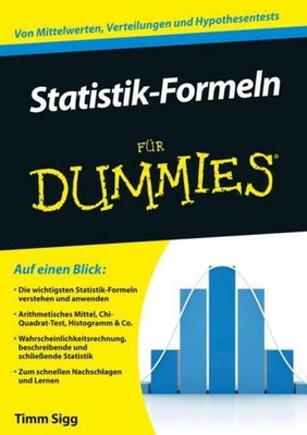 Statistik-Formeln für Dummies Timm Sigg