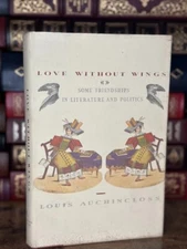 Love without Wings Louis Auchincloss (1032)