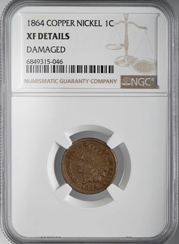 1864  INDIAN HEAD CENT (COPPER NICKEL)  NGC XF DETAILS "DAMAGED"  #6849315-046