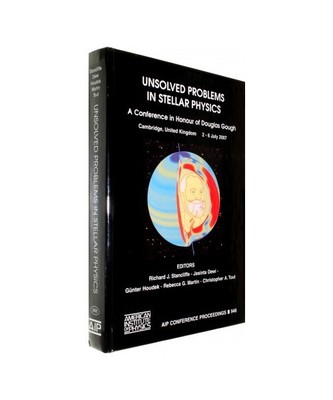 Unsolved Problems in Stellar Physics: A Conference in Honor of Douglas Gough