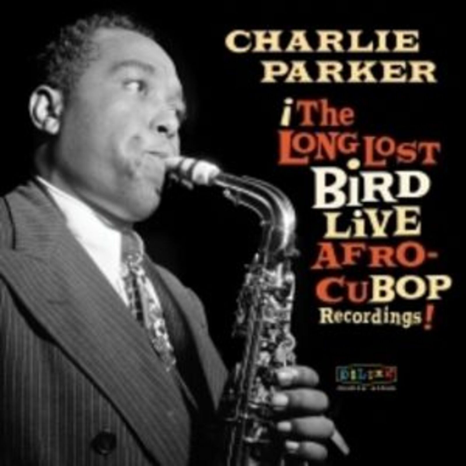 Charlie Parker Afro Cuban Bop: the Long Lost Bird Live Recordings CD ROC3457 NEW