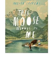 This Moose Belongs To Me | Oliver Jeffers | Englisch | Buch | Gebunden | 2012