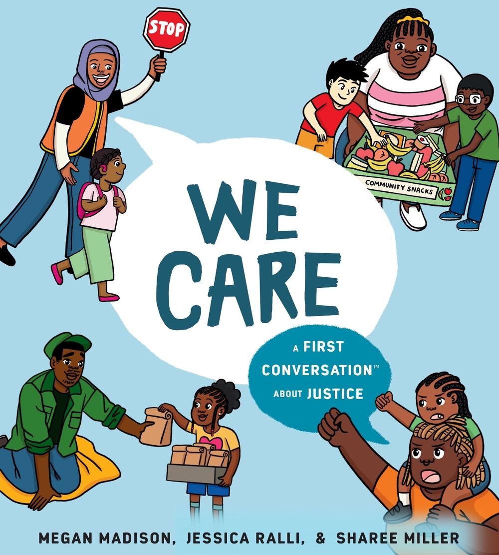 We Care: A First Conversation About Justice by Megan Madison Hardcover Book