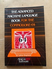 Advanced Machine Language Book For The Commodore 64 Abacus Software 1st edition