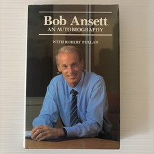 Bob Ansett An Autobiography with Robert Pullan, Motivator, Inspiration