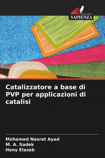 Mohamed Nasrat Ayad (U. A.) | Catalizzatore A Base Di Pvp Per Applicazioni Di...-image