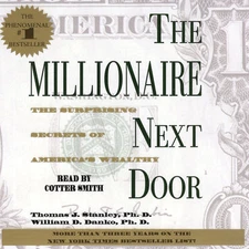The Millionaire Next Door by Stanley, Thomas J.; Danko, William D.