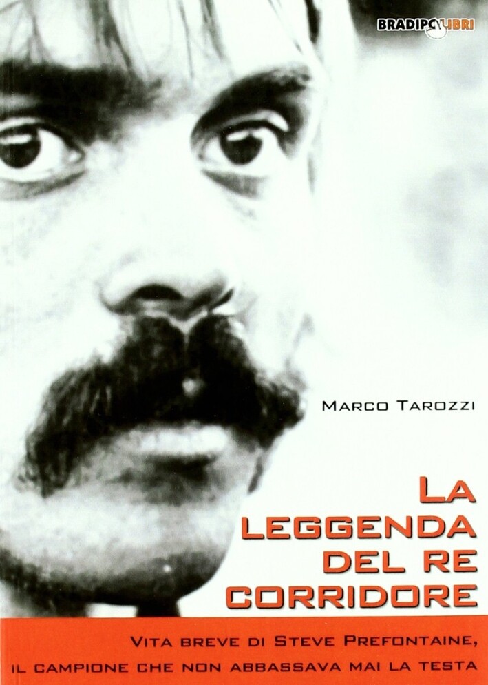 Libri Marco Tarozzi - La Leggenda Del Re Corridore. Vita Breve Di Steve Prefonta