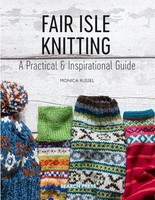 Monica Russel - Fair Isle Knitting A Practical Inspirational Guide - G245Z