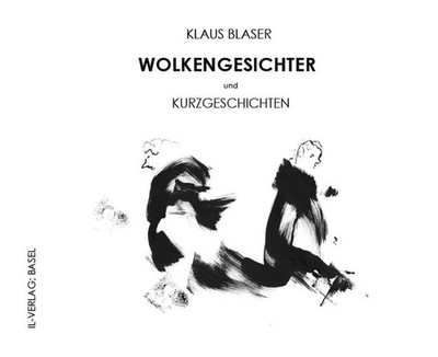 WOLKENGESICHTER und KURZGESCHICHTEN | Klaus Blaser | deutsch