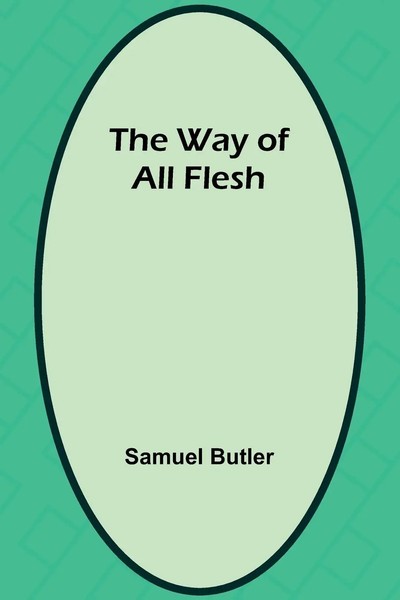 Samuel Butler | The Way Of All Flesh | Taschenbuch | Englisch (2025)-image