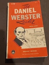 The Daniel Webster Reader Edited by Bertha Rothe (1956) Paperback