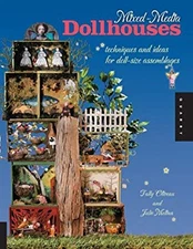 Mixed-Media Dollhouses : Techniques and Ideas for Doll-Size Assem