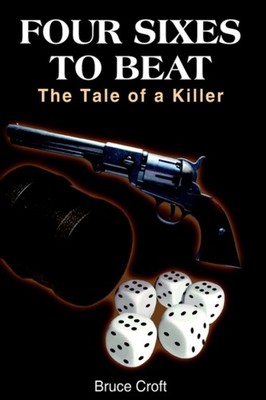 Croft - FOUR SIXES TO BEAT   The Tale of a Killer - New paperback or s - X555z