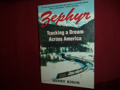Kisor, Henry. Zephyr. Tracking a Dream Across America.  1994. Illustrated in bla