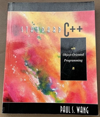 Standard C++ with Object-Oriented Programming by Paul S. Wang (2000,...
