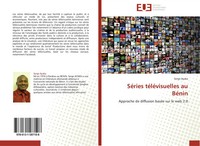 Serge Ayaka | SéRies TéLéVisuelles Au BéNin | Taschenbuch | FranzöSisch (2014)