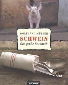 Schwein: Das große Kochbuch von Müller, Wolfgang, W... | Buch | Zustand sehr gut - Bild 1 von 1