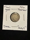 1916 Barber Dime Circulated “aug11”  United States 10c Silver Final Year