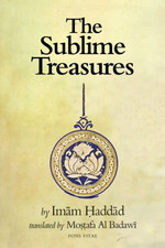 The Sublime Treasures: Answers to Sufi Questions - Imam Haddad (author) & Mos...