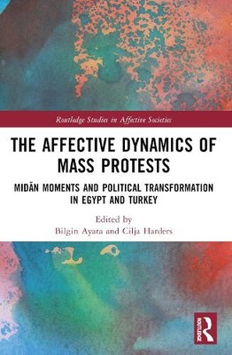 The Affective Dynamics of Mass Protests - 9781032227238