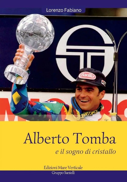 Alberto Tomba E Il Sogno Di Cristallo Lorenzo Fabiano Taschenbuch Italienisch-image