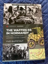 The Waffen-SS in Normandy, July 1944: Operations Goodwood and Cobra (Casemate I