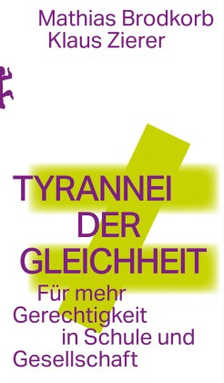 Tyrannei Der Gleichheit | Brodkorb, Mathias Zierer, Klaus | Kartoniert-image