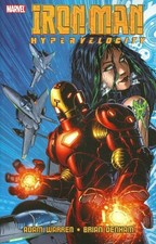 IRON MAN: HYPERVELOCITY, VOL. 1 By Adam Warren & Brian Denham
