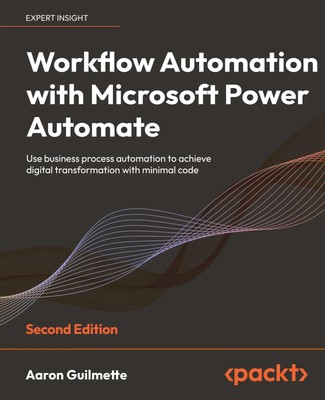 Aaron Guilmette | Workflow Automation with Microsoft Power Automate - Second...