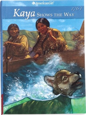 Kaya Shows the Way: A Sister Story (American Girl Collection)