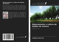 Sudipta Kumar Sil | Mejoramiento Y Cultivo De Tejidos De Morera | Taschenbuch