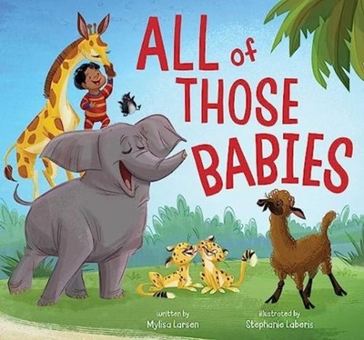 All of Those Babies by Mylisa Larsen (Hardback Book)