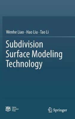 Subdivision Surface Modeling Technology by Wenhe Liao: New