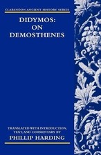 Didymos: On Demosthenes by Phillip Harding (English) Paperback Book