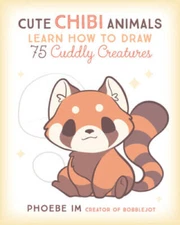 Cute Chibi Animals: Learn How to Draw 75 Cuddly Creatures - Paperback - GOOD