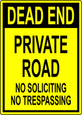 DEAD END ROAD NO SOLICITING NO TRESPASSING 1  Adhesive Vinyl Sign Decal