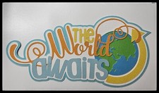 The World Awaits Blue Title Handmade Paper Piecing Embellishment PCC