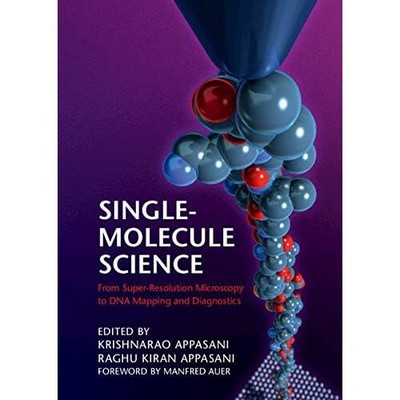 Single-Molecule Science From Super-Resolution Microscopy to DNA M  9781108423366