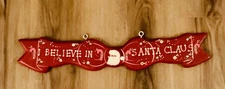 Vintage “I Believe In Santa Claus”Red Ribbon Hand Carved Painted Christmas Sign
