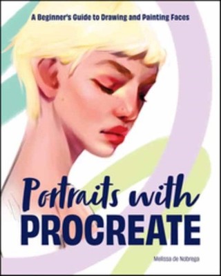 Portraits with Procreate by Melissa De Nobrega PAPERBACK 9798888140376