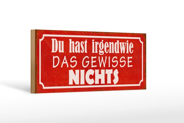 Holzschild Spruch 27X10 Cm Irgendwie Das Gewisse Nichts Deko Schild Wooden Sign-image