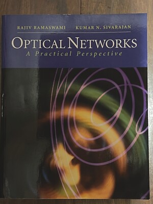 Optical Networks a Practical Perspective, by Kumar Sivarajan and Rajiv Ramaswami