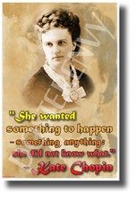 "She Wanted Something To Happen..." - Kate Chopin - NEW Quote Poster fp465 