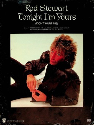 Rod Stewart Tonight Im Yours Dont Hurt Me Sheet Music Piano Vocal 1981 Warner