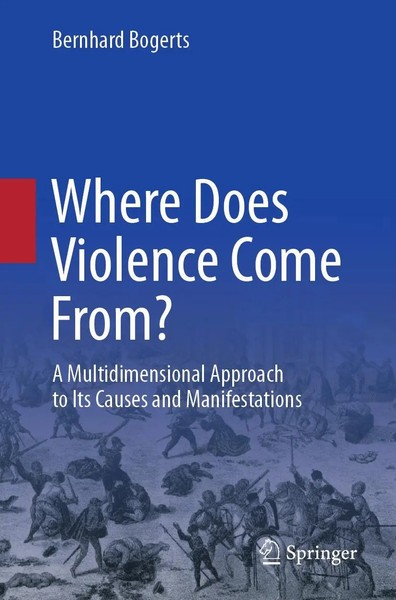 Where Does Violence Come From? Bernhard Bogerts Taschenbuch Xvii Englisch 2021-image