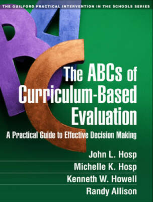 The ABCs of Curriculum-Based Evaluation: A Practical Guide to Effective D - GOOD