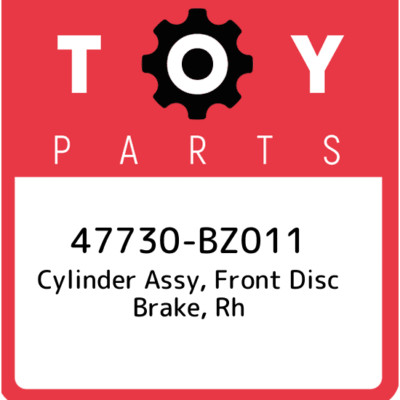 47730-BZ011 Toyota Cylinder assy, front disc brake, rh 47730BZ011, New ...