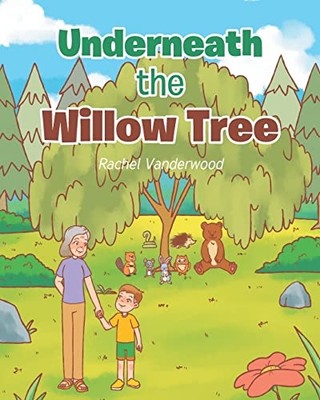 Underneath the Willow Tree -  NEW Rachel Vanderwo 2021